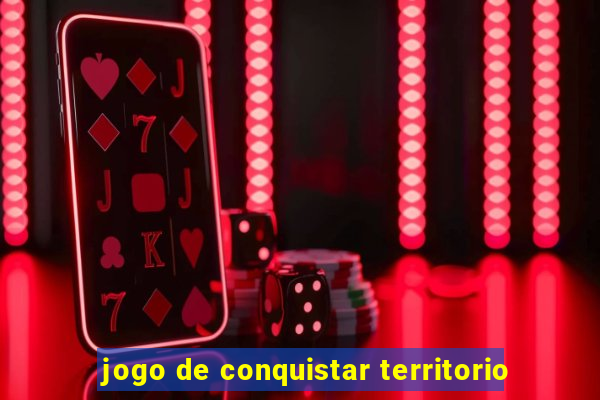 jogo de conquistar territorio